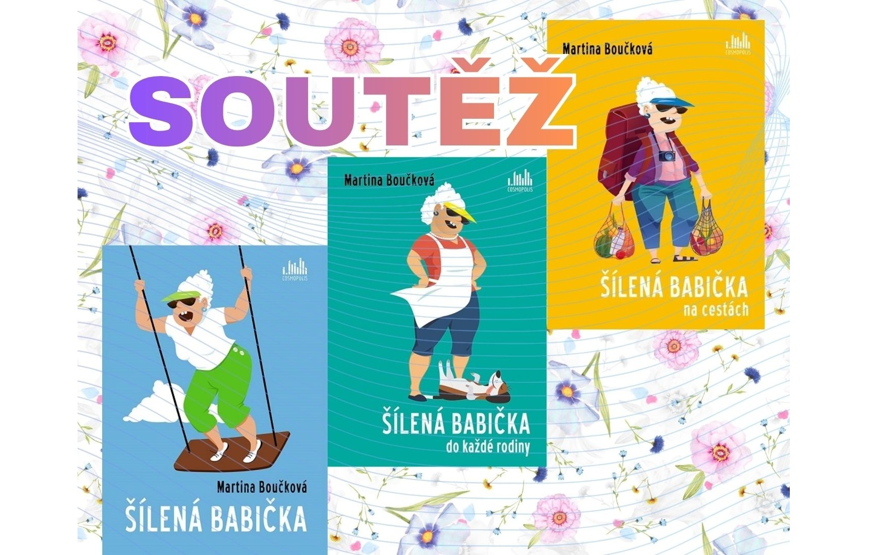 SOUTĚŽ o všechny díly ŠÍLENÉ BABIČKY